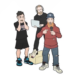 Foamie & Buckets Podcast - Sneaker Podcasts